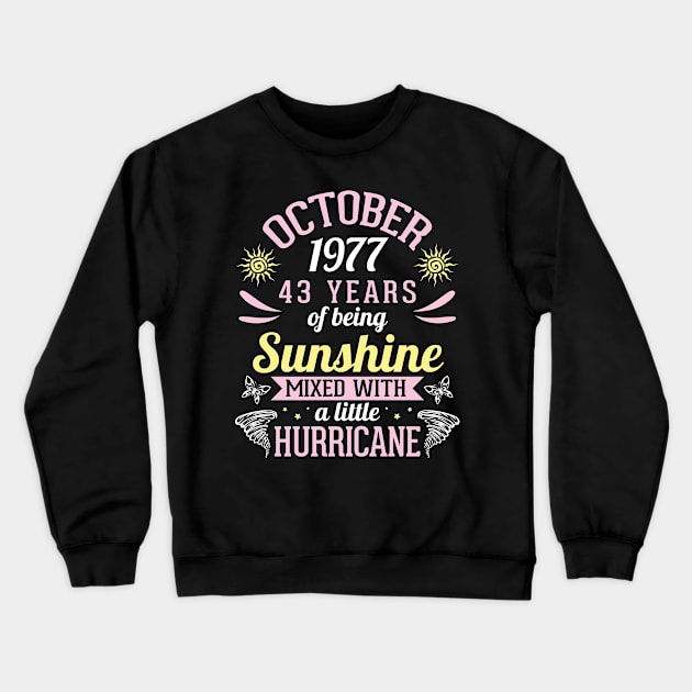 Born In October 1977 Happy 43 Years Of Being Sunshine Mixed Hurricane Mommy Daughter Crewneck Sweatshirt by bakhanh123